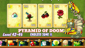 Plants vs Zombie 2 | Pyramid of Doom | Endless Zone | Level 42-45