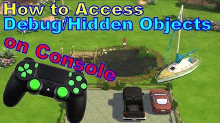 How to Access ALL the Debug/Hidden Objects on Console