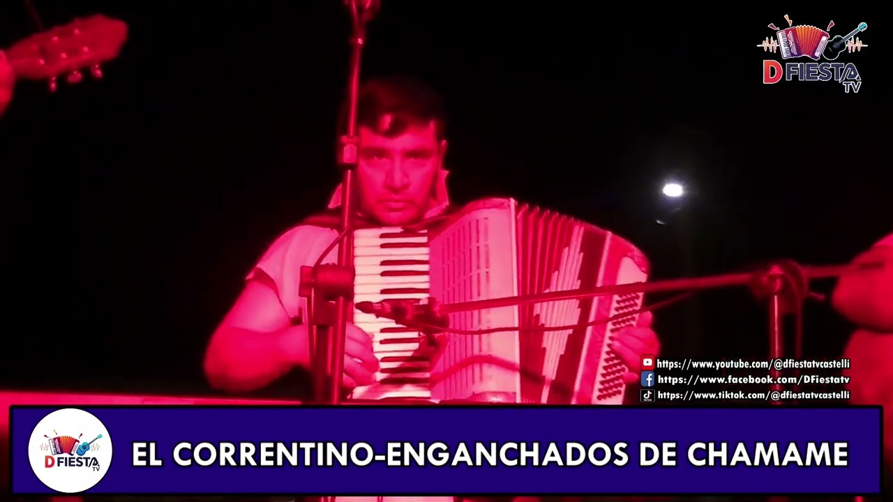 EL CORRENTINO Y SU CONJUNTO-ENGANCHADOS DE CHAMAMES-PREDIO JUANA AZURDUY-CASTELLI 