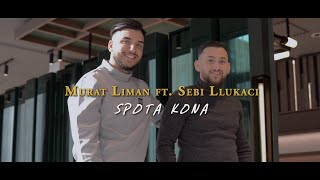 Murat Liman ft. Sebi Llukaci - SPO TA KONA (Official Video)