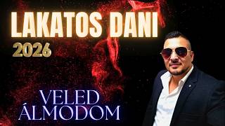 Lakatos Dani 2026 - Veled Álmodom ( Reload )