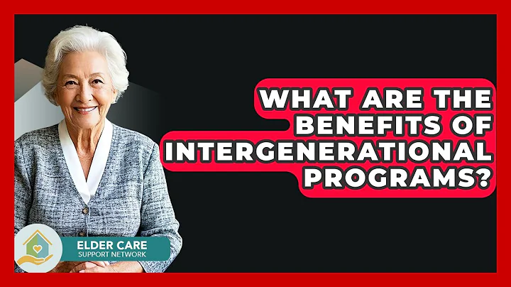 What Are The Benefits Of Intergenerational Programs? - Elder Care Support Network