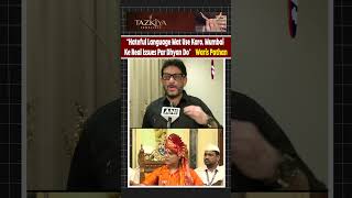“Hateful Language Mat Use Karo, Mumbai Ke Real Issues Par Dhyan Do” – Waris Pathan Ka Naye Mayor