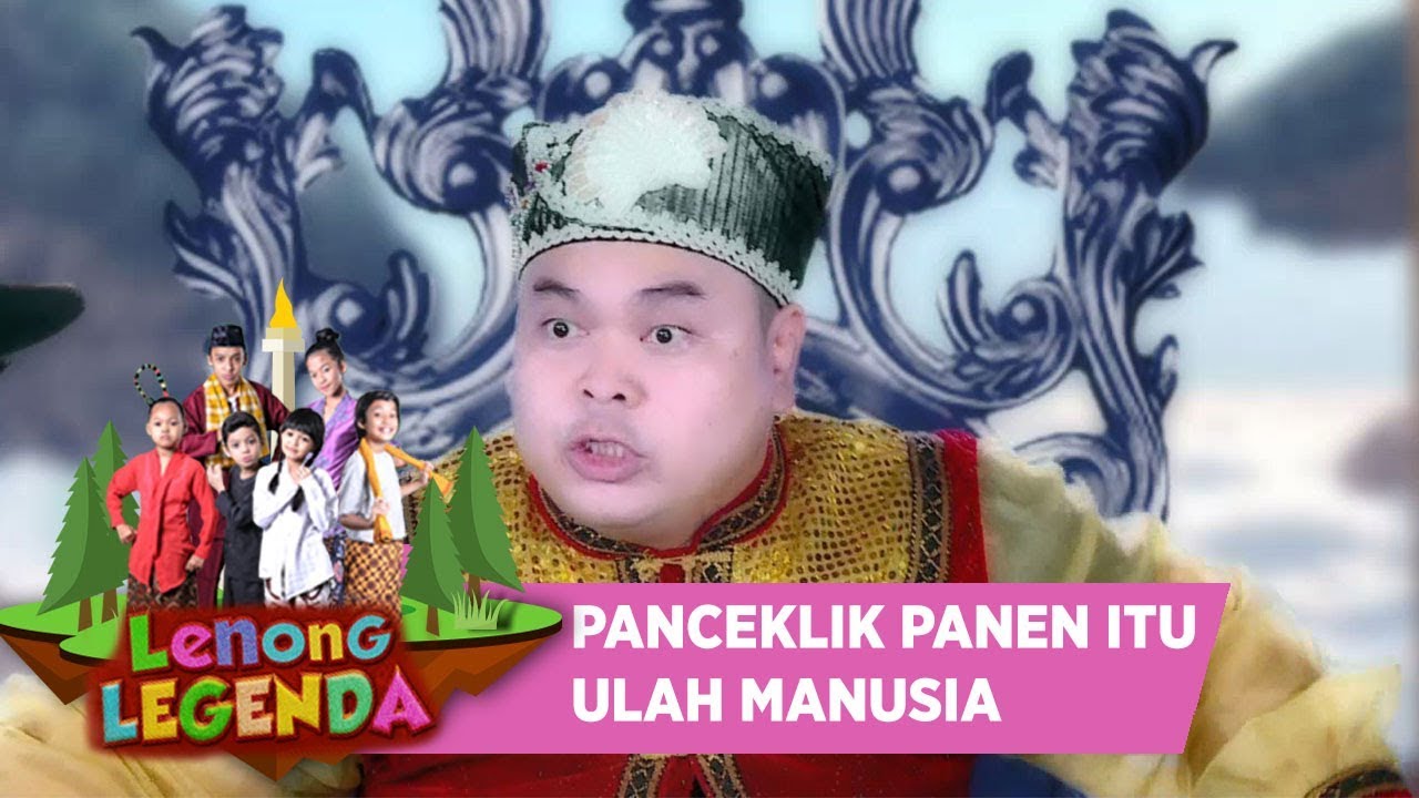 PANCEKLIK PANEN ITU ULAH MANUSIA SENDIRI - LENONG LEGENDA (23/7) ustadz dhanu rahasia batin mnctv