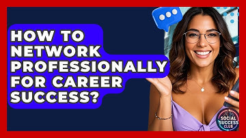 How To Network Professionally For Career Success? - Social Success Club