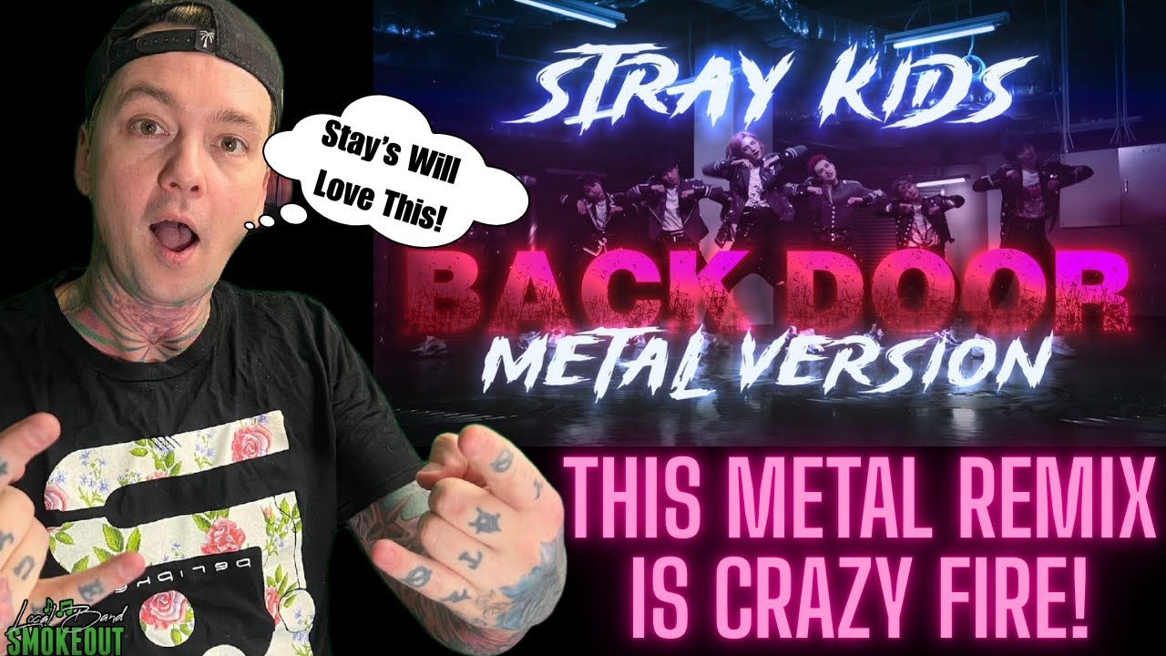 Stray Kids - Back Door GOES METAL?! ( Reaction ) 