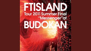 Video voorbeeld van "FTISLAND - Brand-new days (Live-2011 Summer Tour -Messenger-@Nippon Budokan, Tokyo)"