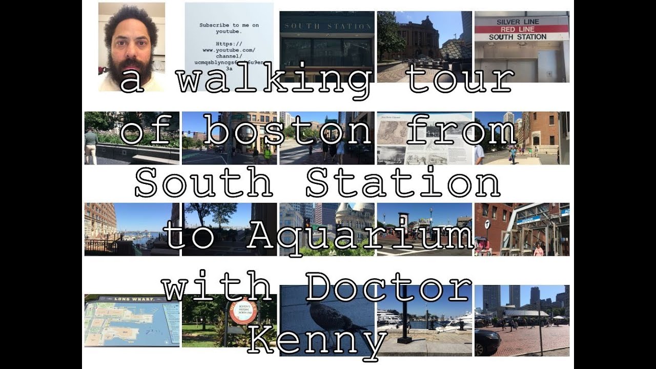 a walking tour of boston from south station to aquarium with doctor