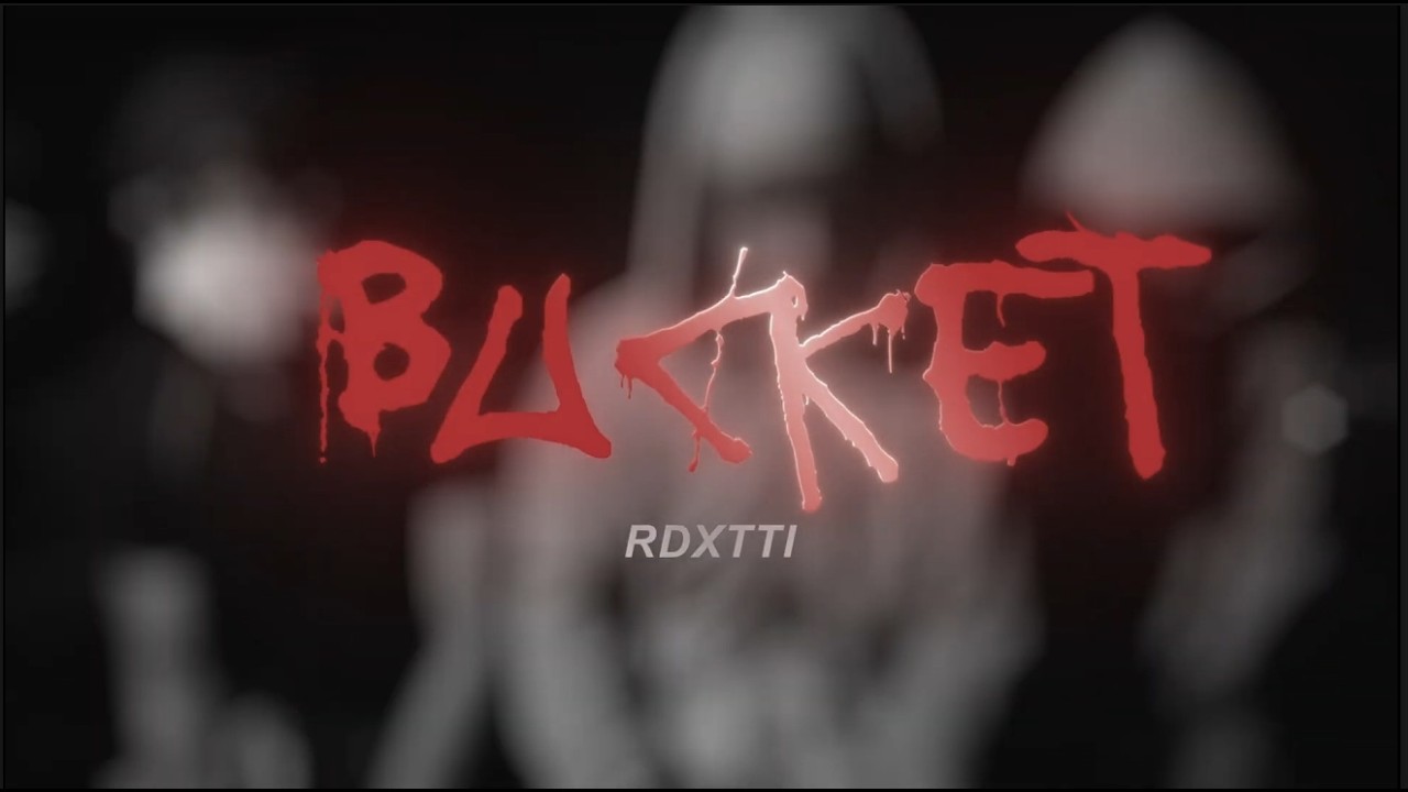 Watch Rdxtti - Bucket (Official Video) on YouTube Watch Rdxtti - Bucket (Official Video) on YouTube