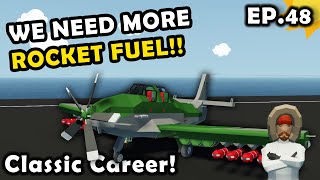 Out Of Rocket Fuel!! Stormworks Classic Career Survival [S2E48]