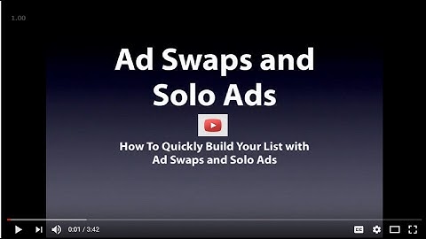 Solo Ads and Ad Swaps - FREE List Building Video Course