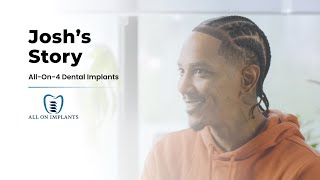 Joshs Story All-On-4 Dental Implants