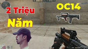 Súng OC-14  ( 2 Triệu Năm CFQQ ) : Anh Đã Già Xạo Chó