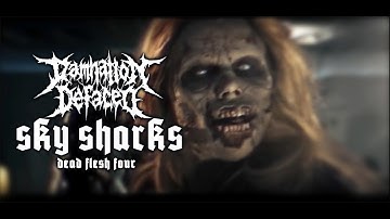 Damnation Defaced - Dead Flesh Four (OFFICIAL VIDEO / SKY SHARKS O.S.T.)