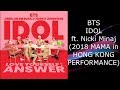 BTS_IDOL ft. Nicki Minaj (2018 MAMA in HONG KONG PERFORMANCE)