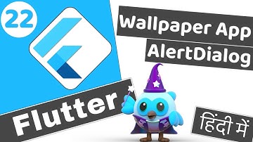 #22 Alert Dialog in Flutter | Wallpaper App Part 2 | Flutter 2 tutorial for beginners हिंदी में