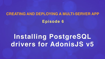 Installing PostgreSQL drivers for AdonisJS v5
