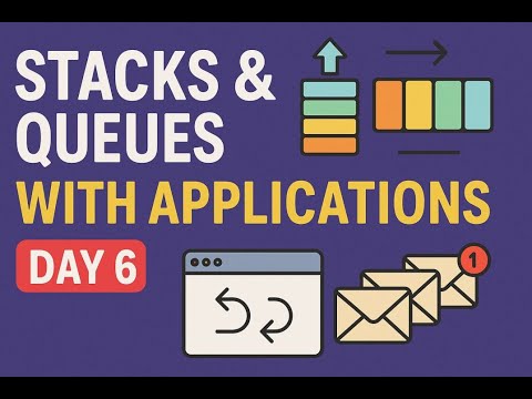Day 5: Mastering Stacks & Queues | Concepts & Real-World Applications 🚀