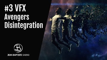 #3 VFX - AVENGERS DISINTEGRATION EFFECT