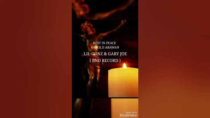 RIP AMIGO ARNOLD ABAWAN lilgonz & gary joe (BND record)