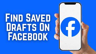 How To Find Saved Drafts On Facebook 2026