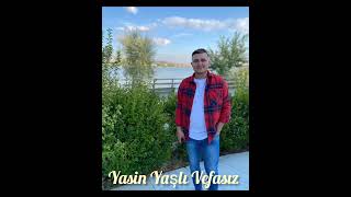 Yasin Yaşlı Vefasız