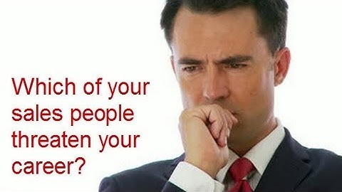 One of these 4 types of sales people threatens your sales management career