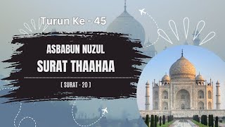 45. Asbabun Nuzul dan Kisah dalam Surat Thaahaa