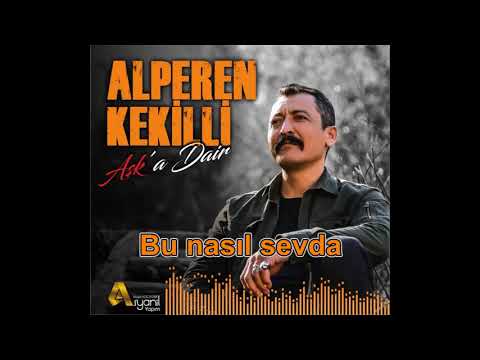 Alperen Kekilli-Bu nasıl sevda