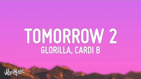 GloRilla, Cardi B - Tomorrow 2 (Lyrics)