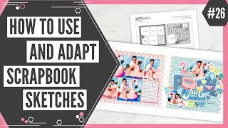 Scrapbooking Sketch Support #26 | Learn How to Use and Adapt Scrapbook Sketches | How to Scrapbook