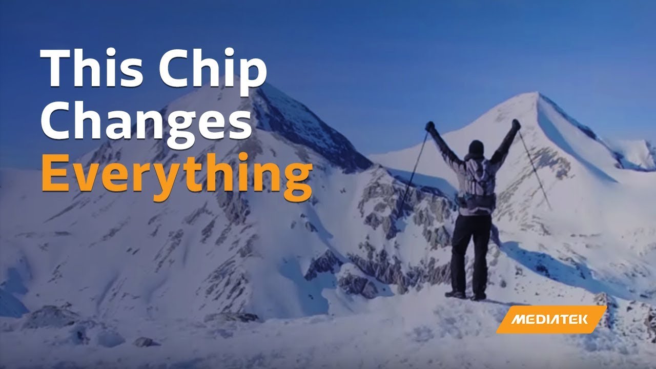 This Chip Changes Everything - MediaTek | A Changed Life Can Change The World