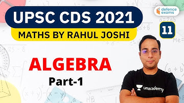 10:00 AM - UPSC CDS 2021 | Maths by Rahul Joshi | Algebra (Part-1)