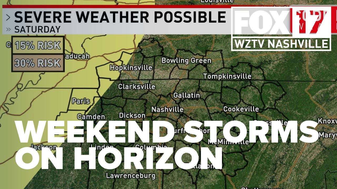 Weekend storms bring chance for severe weather across Middle Tennessee ...