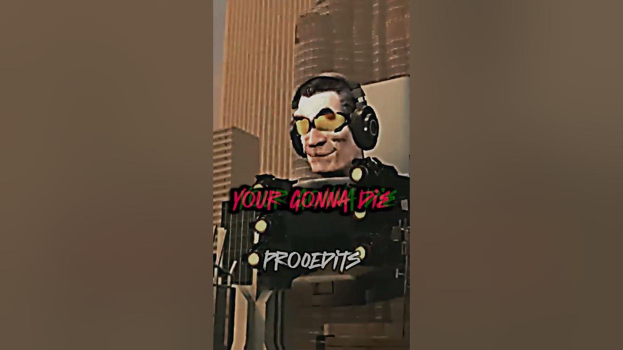 Your Gonna Die -  Skibidi Toilet Edition