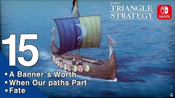 ⚔️Triangle Strategy 🛡️ -【Straightforward Gameplay Walkthrough】 Chapter 15: Part 1, 2, 3