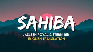 Jasleen Royal & Stebin Ben - Sahiba (English Translation Lyrics) | Vijay Deverakonda | Radhika Madan