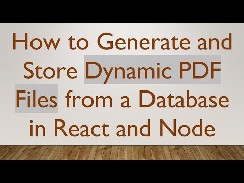 How to Generate and Store Dynamic PDF Files from a Database in React and Node