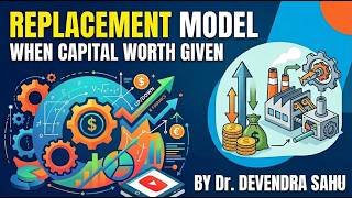 Replacement Model | Replacement Problem in Operation Research | Replacement Model Type 2