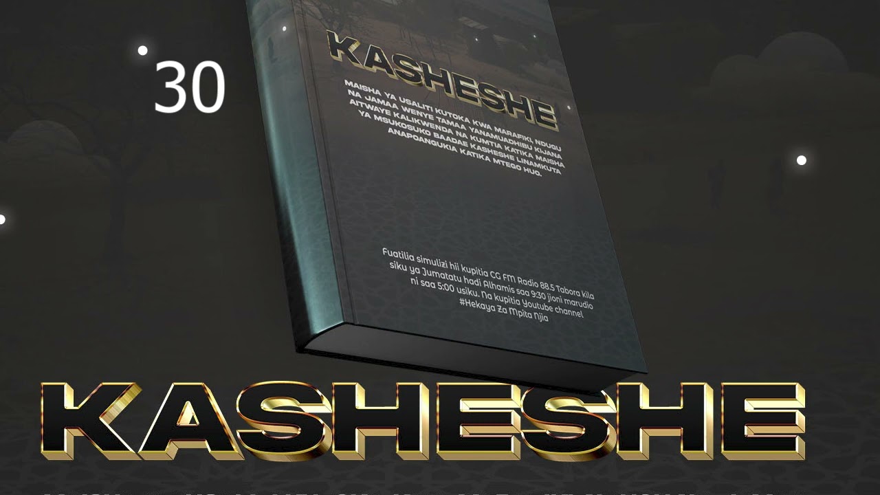 Kasheshe Episode 30