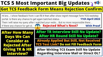 Got TCS Feedback Form Means Rejection Now It