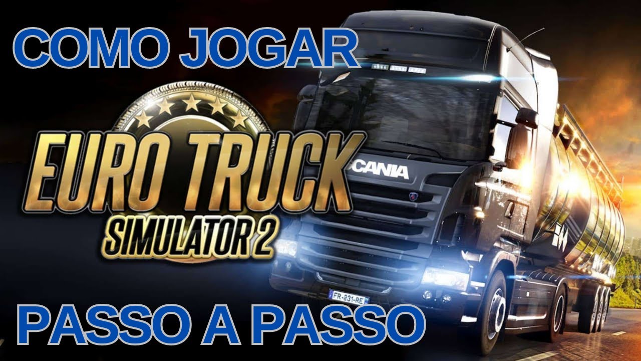 COMO JOGAR EURO TRUCK SIMULATOR 2 PASSO A PASSO DO ZERO