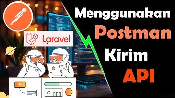 Cara Menggunakan Postman Pertama Kali dengan API Laravel