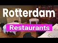 Top 10 best restaurants in rotterdam  netherlands  english