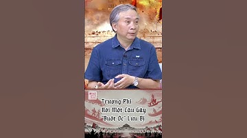 BÌNH TAM QUỐC: Trương Phi Nói Một Câu Gây "Buốt Óc" Lưu Bị