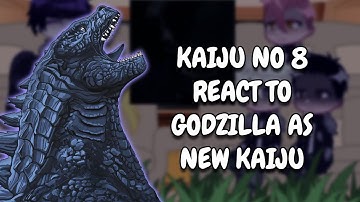 Kaiju No.8 React To Godzilla As New Kaiju || Gacha React