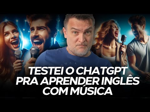 TESTEI O CHAGPT PRA APRENDER INGLÊS COM MÚSICA! OLHA O QUE ELE FEZ!
