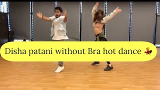 Disha Patani Without Bra Hot Dance
