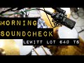 Morning Soundcheck - Lewitt 640 TS Overhead Test - Soyuz 023 Outside Kick