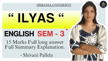 ILYAS || VOLLEDIGE SAMENVATTING UITLEG || 15 PUNTEN || ENGELS || OU || SEM-3 || ‎@shivanipallela